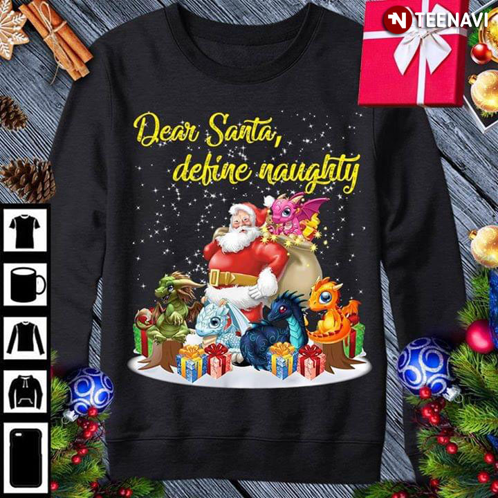 Dear Santa Define Naughty Dragon Christmas