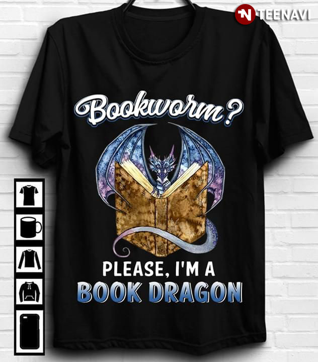 Bookworm Please I'm A Book Dragon