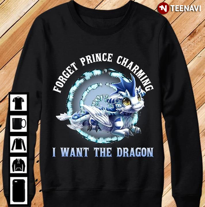 Forget Prince Charming I Want The Dragon