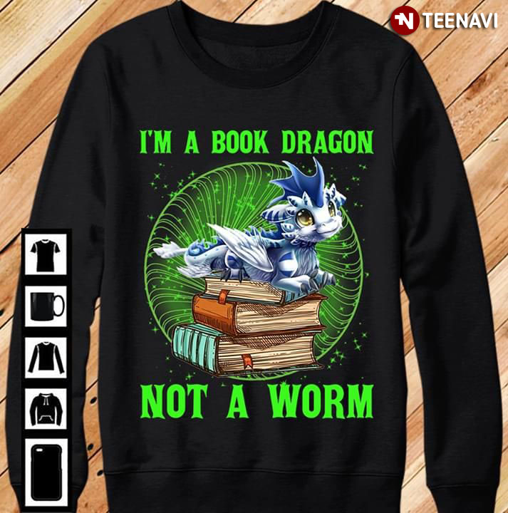 I'm A Book Dragon Not A Worm New