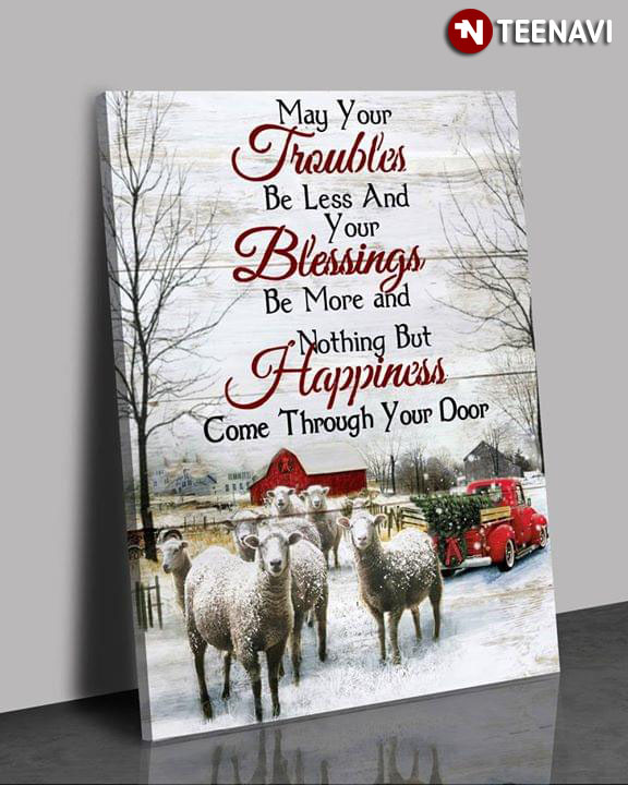 Sheep & A Truck Carrying A Christmas Tree May Your Troubles Be Less And Your Blessings Be More And Nothing But Happiness Come Through Your Door