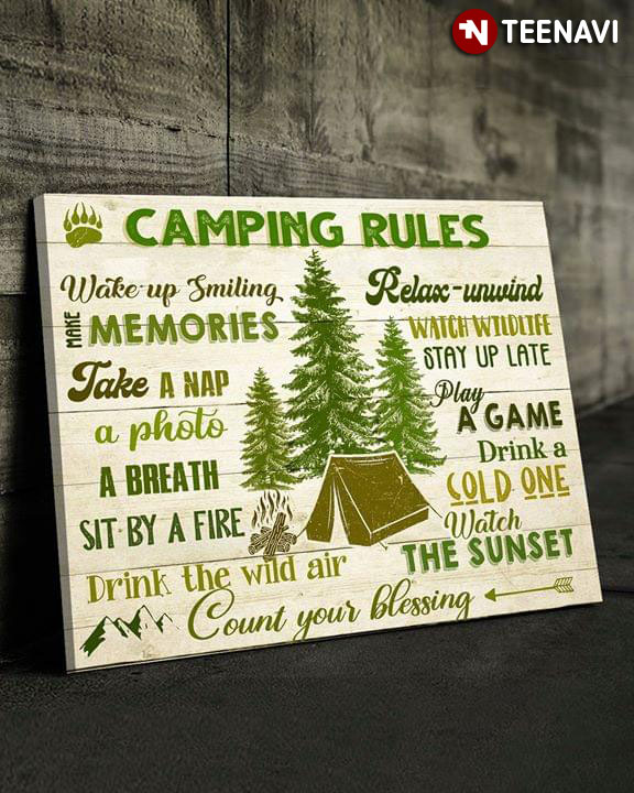 Funny Camping Rules Wake Up Smiling Make Memories Take A Nap Take A Photo Take A Breath Sit By A Fire Drink The Wild Air