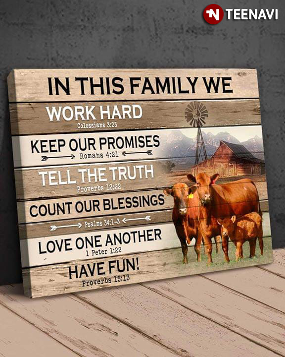 Funny Cows In This Family We Work Hard Colossians 3:23 Keep Our Promises Romans 4:21