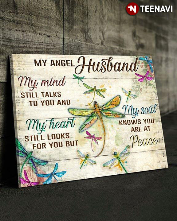 Colourful Dragonflies My Angel Husband My Mind Still Talks To You And My Heart Still Looks For You My Soul Knows You Are At Peace