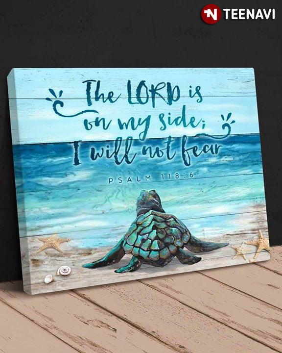 Blue Sea Turtle On The Sandy Beach Psalm 118:6 The Lord Is On My Side I Will Not Fear