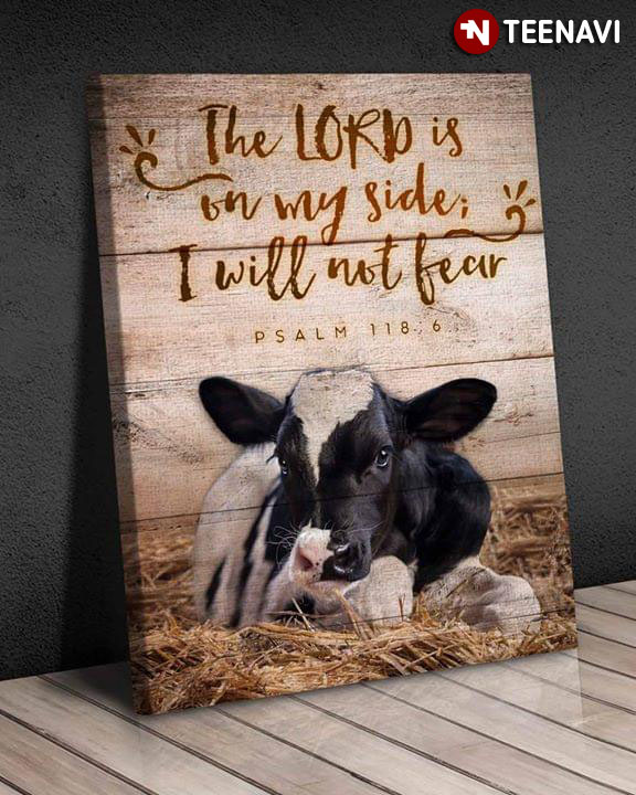 Black & White Cow Psalm 118:6 The Lord Is On My Side I Will Not Fear