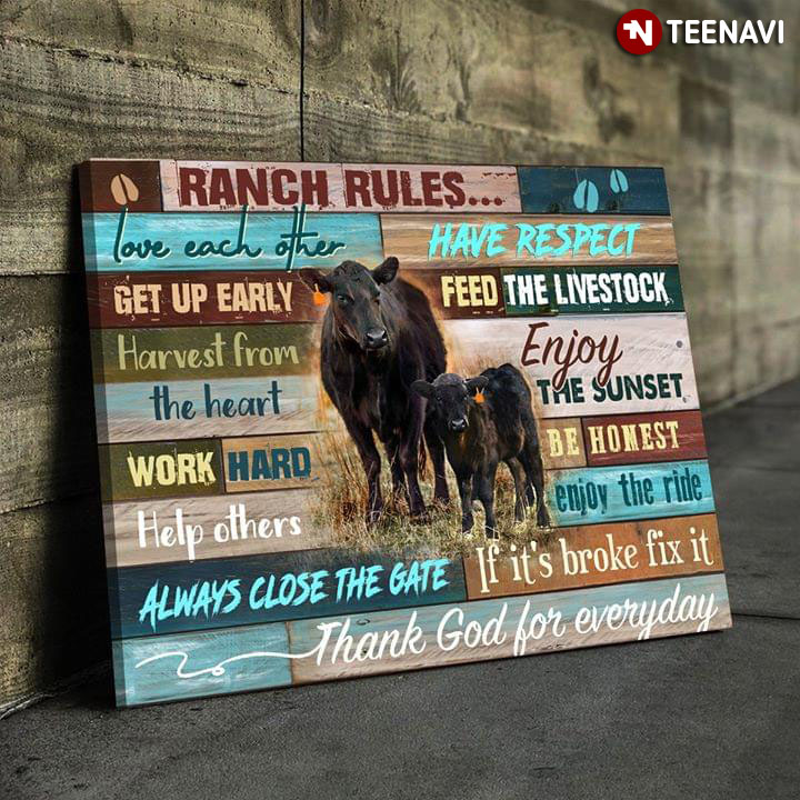 Funny Ranch Rules With Cows Love Each Other Have Respect Get Up Early Feed The Livestock Harvest From The Heart Enjoy The Sunset