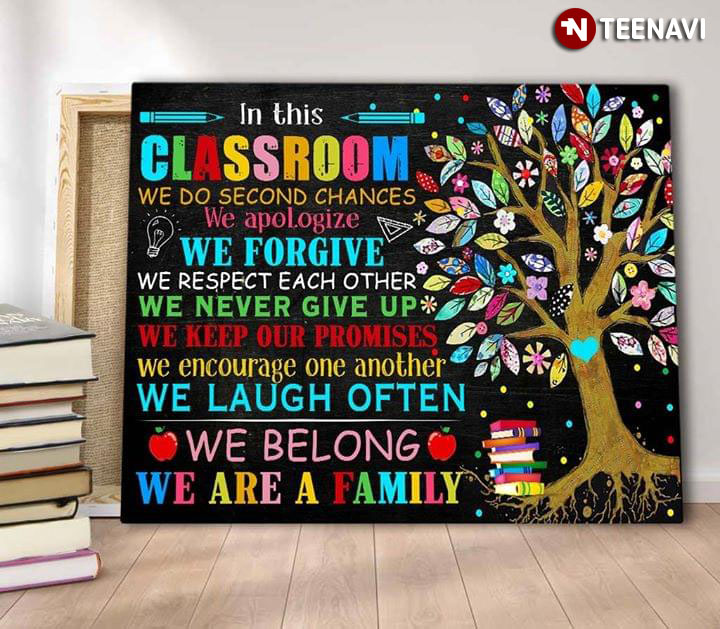 Cute Tree In This Classroom We Are Family We Do Second Chances We Apologize We Forgive We Respect Each Other