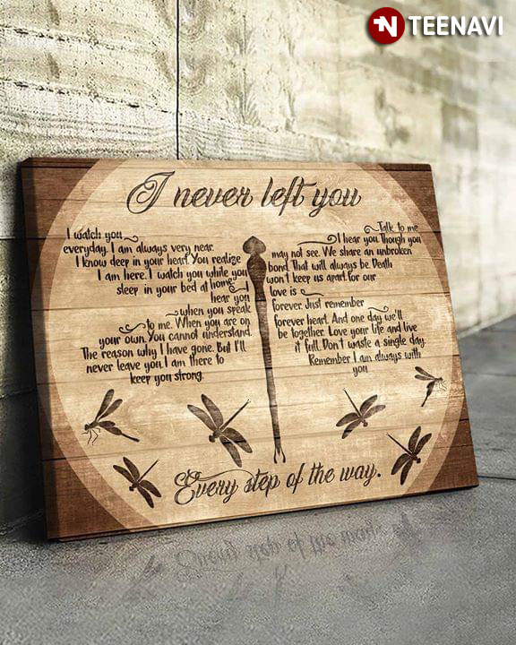 Dragonfly Typography I Never Left You I Watch You Everyday I Am Always Very Near I Know Deep In Your Heart