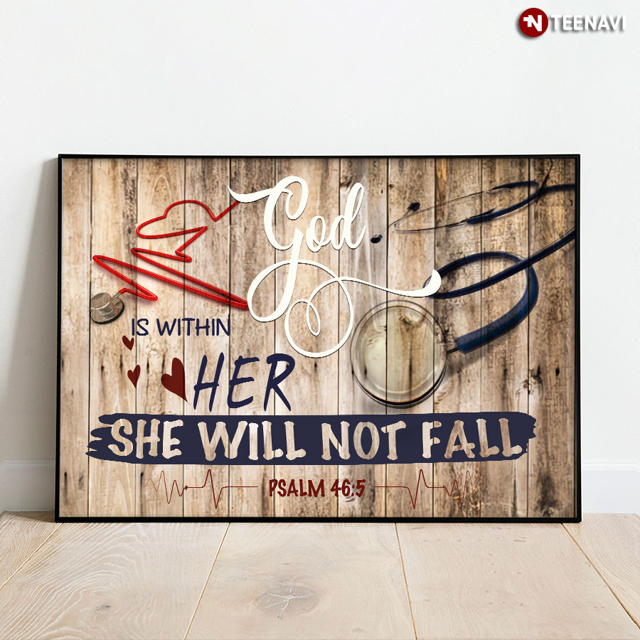 Nurse & Doctor God Is Within Her She Will Not Fall Psalm 46:5 Poster