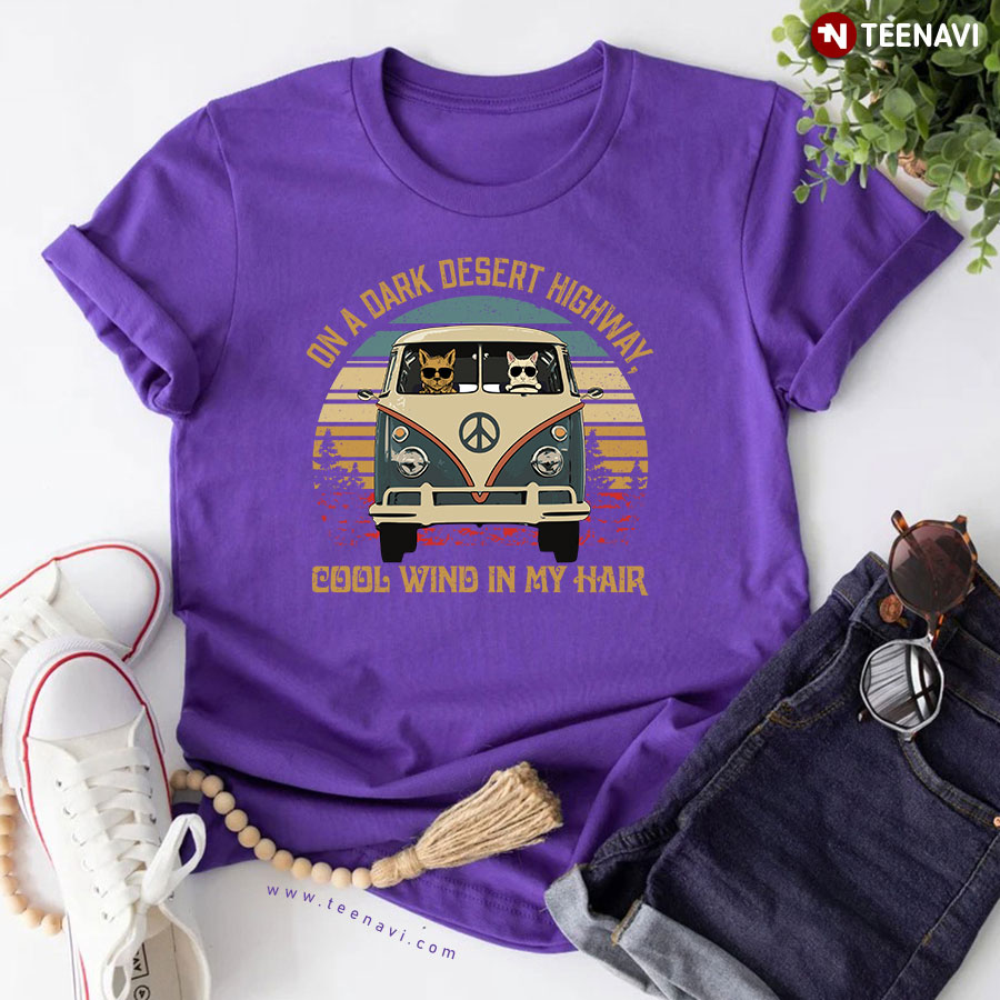 Cat Driving Hippie Bus On A Dark Desert Highway Cool Wind In My Hair T-Shirt