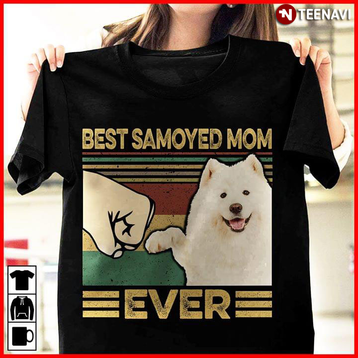 Best Samoyed  Mom Ever