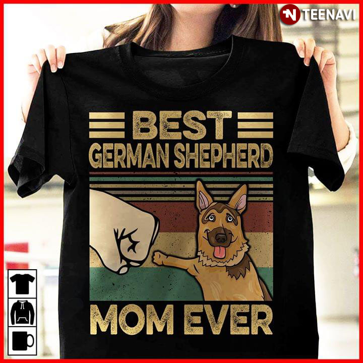 Best German Shepherd Mom Ever