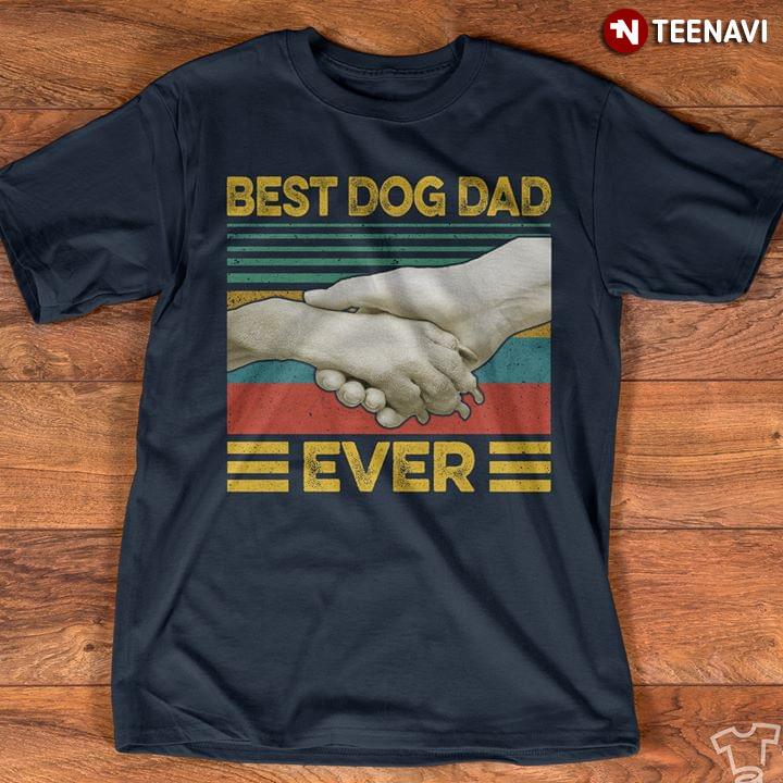 Best Dog Dad Ever New Version