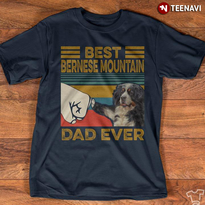 Best Bernese Mountain Dad Ever