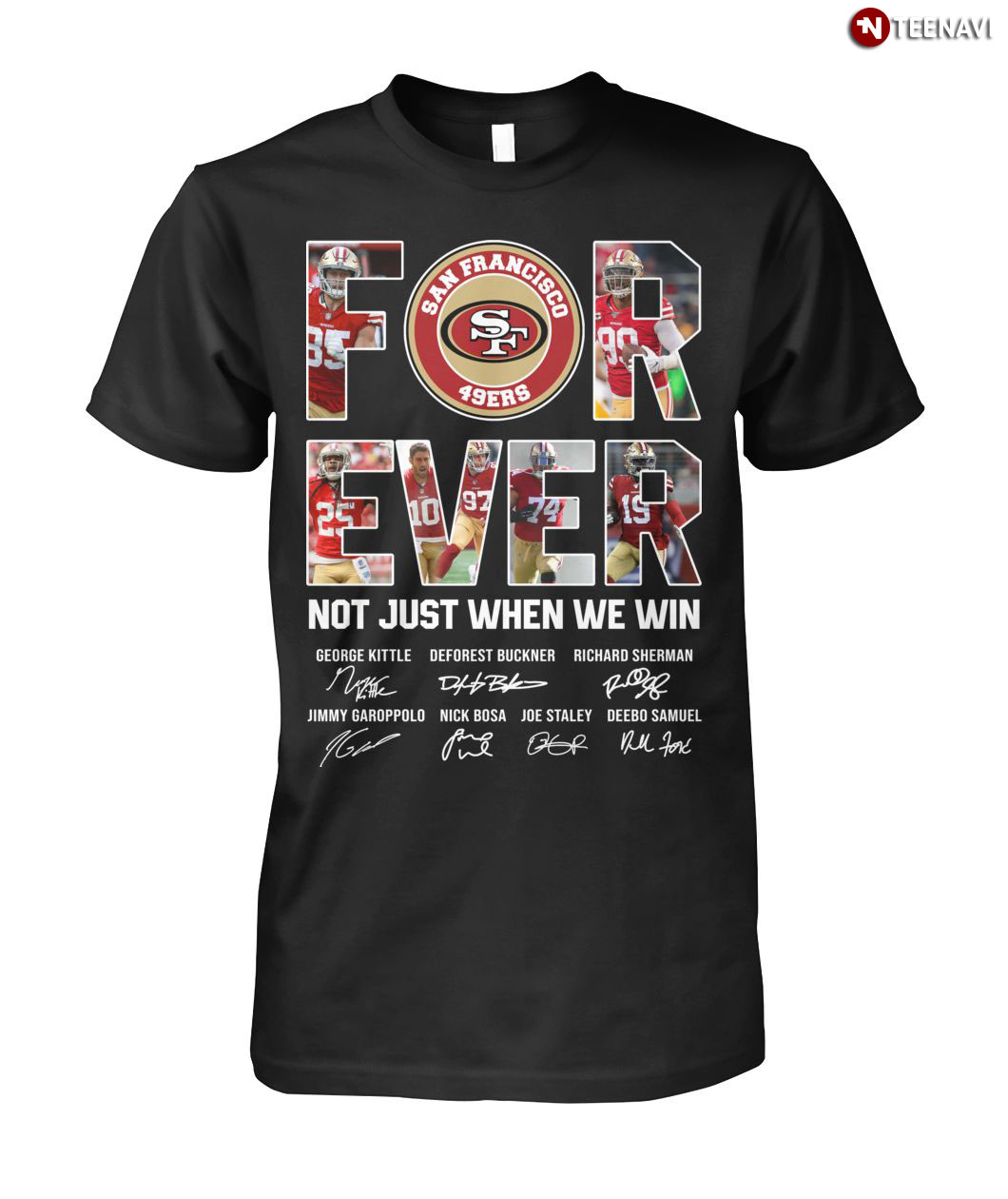 Forever Not Just When We Win San Francisco 49ers Signatures