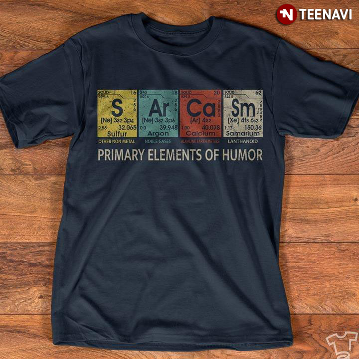 Sarcasm Primary Elements Of Humor Periodic Table