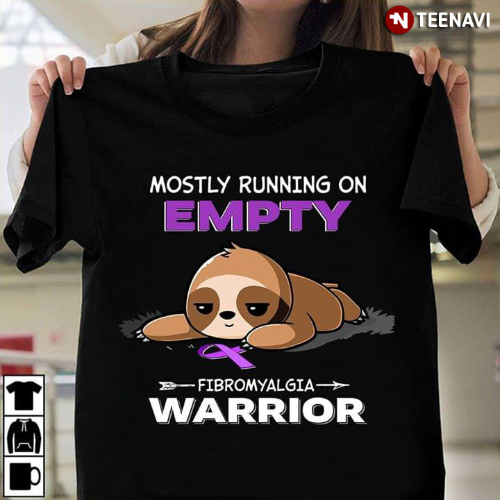 Mostly Running On Empty Fibromyalgia Warrior Sloth