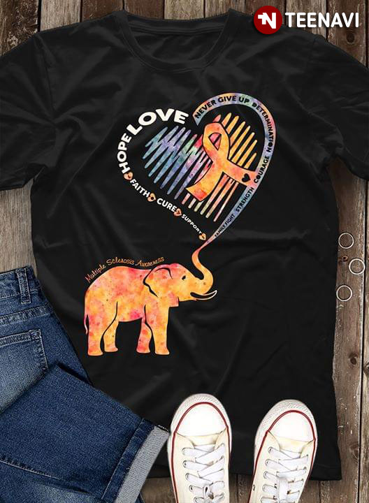 Elephant Love Hope Faith Cure Support Never Give Up Multiple Sclerosis Awareness
