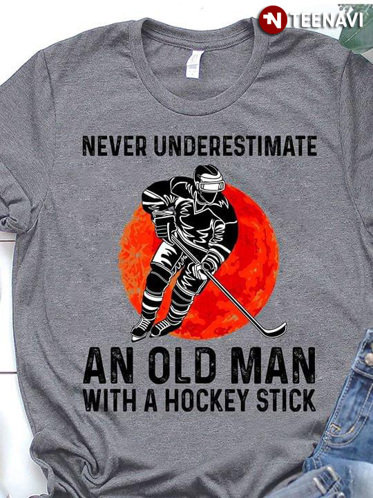 Never Underestimate An Old Man With A Hockey Stick