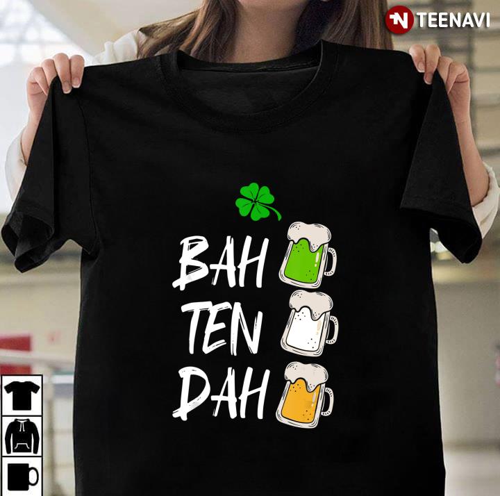Irish Bah Ten Dah Funny St Patrick's Day Beer Bartender Gift