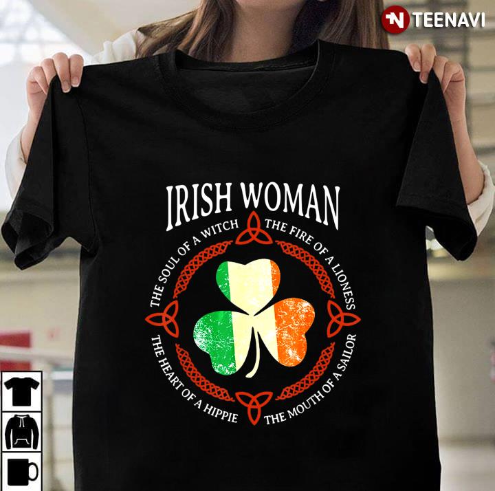 Irish Woman The Soul Of A Witch St Patrick's Day Shamrock