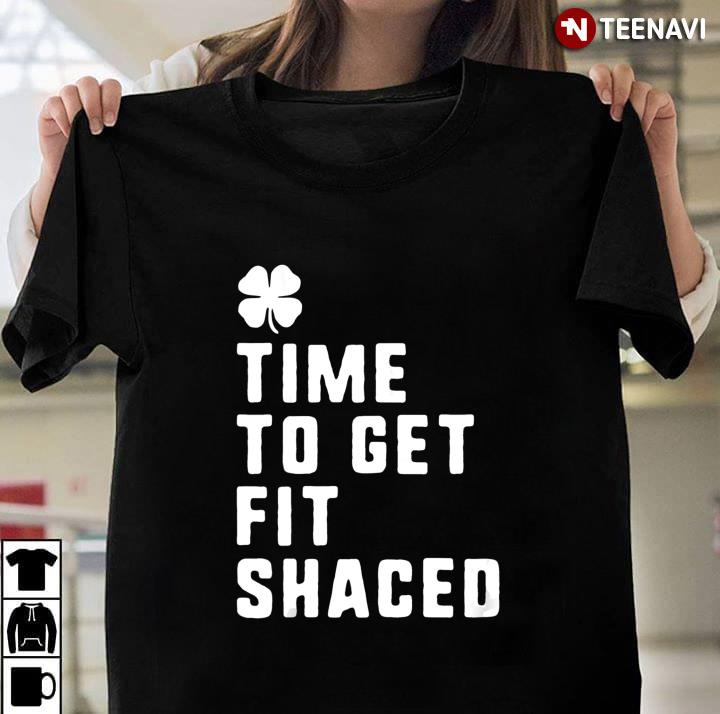 Irish Fit Shaced St Patrick's Day Drinking Funny Gift