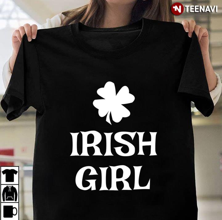 Irish Girl St Patrick's Day Women Funny Gift