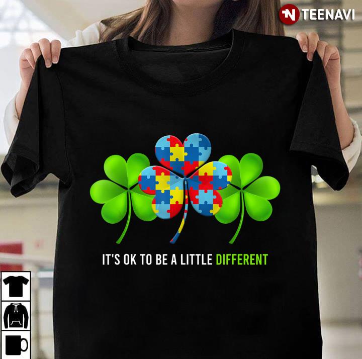 Irish It's Ok To Be A Little Different Autism Shamrock Patrick Day