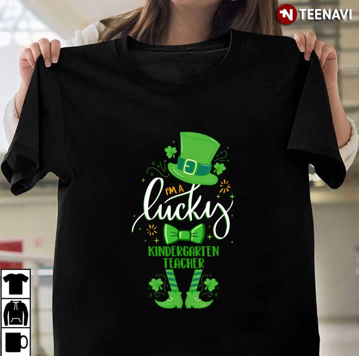 Irish Leprechaun I'm A Lucky Kindergarten Teacher St Patrick Day