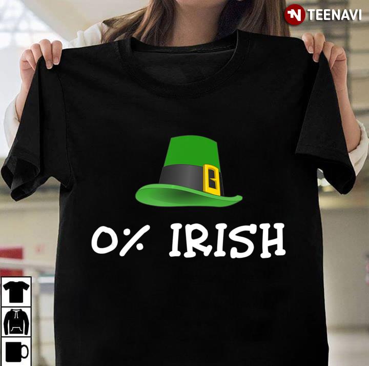 Irish 0 Zero Percent St Patrick's Day Gift Funny
