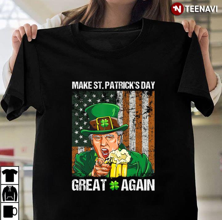 Irish Make St Patrick's Day Great Agian Trump America Flag