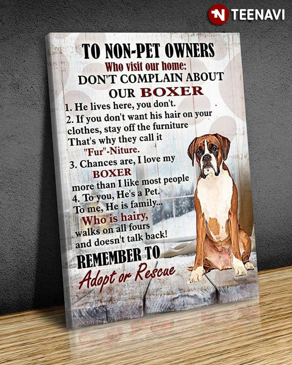 Funny Boxer Dog To Non-Pet Owners Who Visit Our Home Who Visit Our Home Don't Complain About Our Boxer