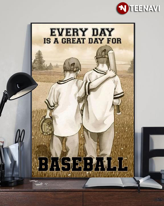 Cool Brothers Everyday Is A Great Day For Baseball