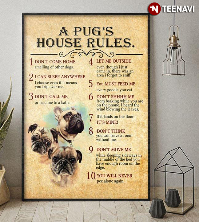New Version Funny Pug A Pug’s House Rules 1 Don’t Come Home 2 I Can Sleep Anywhere 3 Don’t Call Me 4 Let Me Outside View Size Chart Style