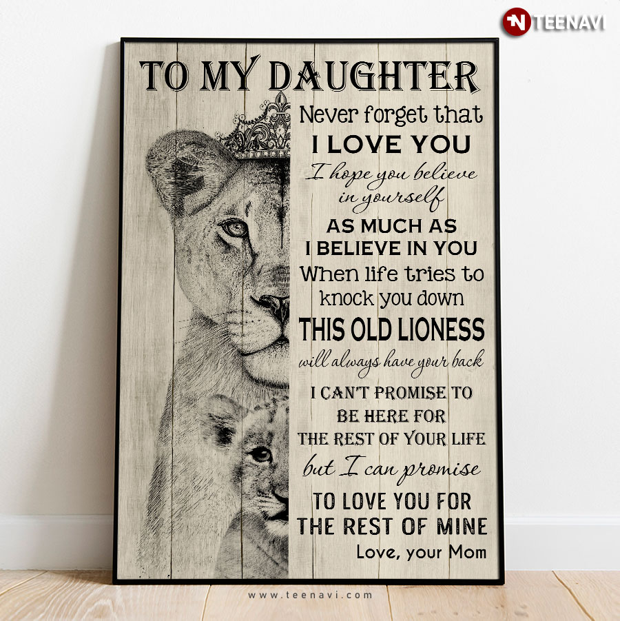 Lion Mom With Crown & Daughter To My Daughter Never Forget That I Love You I Hope You Believe In Yourself Poster