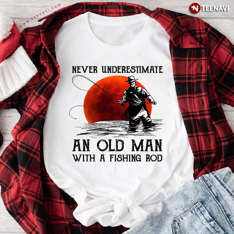 Never Underestimate An Old Man With A Fishing Rod T-Shirt - Men's Tee