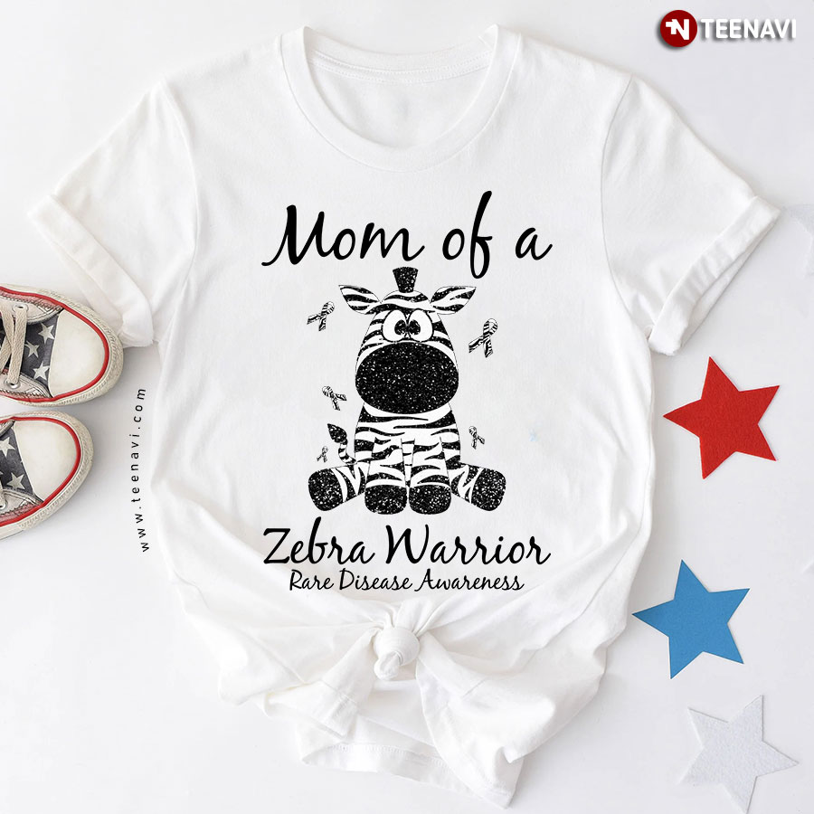 A Zebra Mom Of A Zebra Warrior Rare Disease Awareness T-Shirt