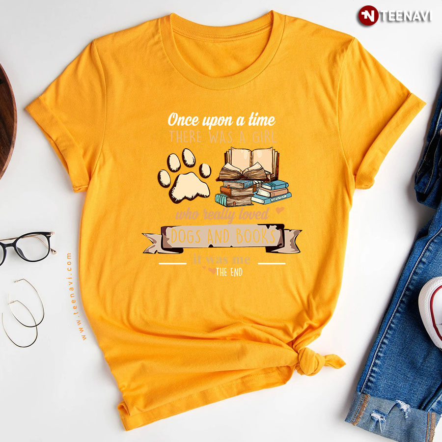 Once Upon A Time There Was A Girl Who Really Loved Dogs And Books