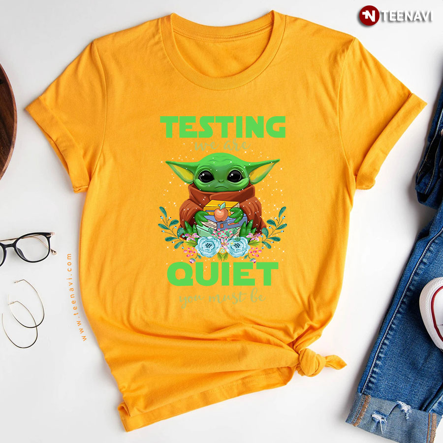 Baby Yoda Teacher Testing We Are Quiet You Must Be