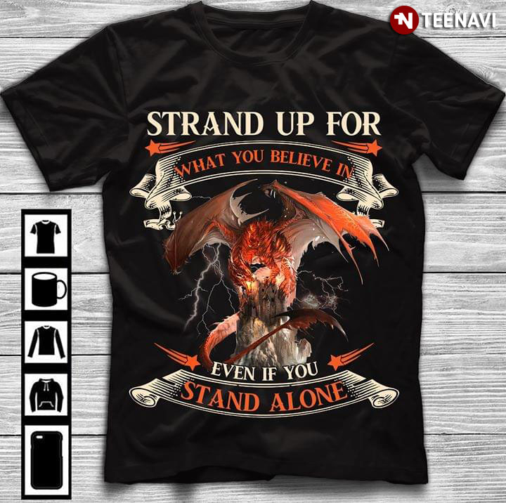 Dragon Strand Up For What You Believe In Even If You Stand Alone