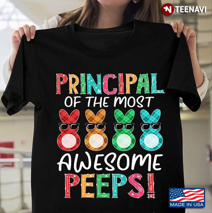 Principal Of The Most Awesome Peeps Funny Bunnies