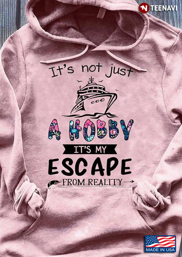 It's Not Just A Hobby It's My Escape From Reality