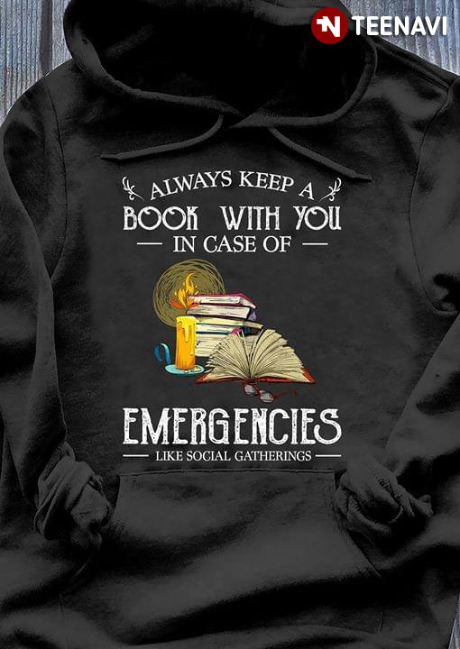 Always Keep  A Book With You In Case Of Emergencies