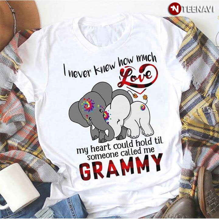 I Never Knew How Much My Heart Could Hold  Til Someone Called Me Grammy Elephant
