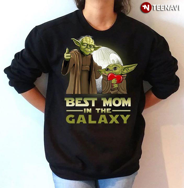 Death Star Yoda And Baby Yoda Best Mom In The Galaxy