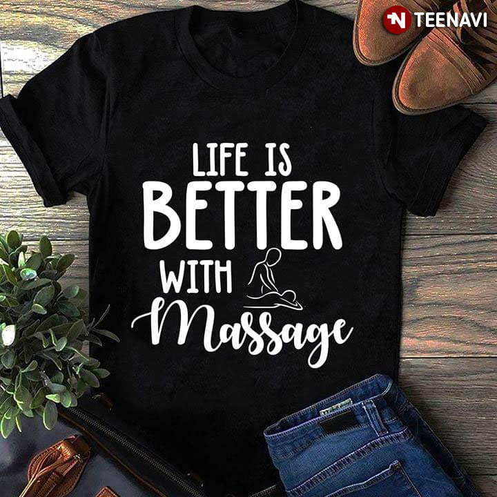 Life Is Better With Massage