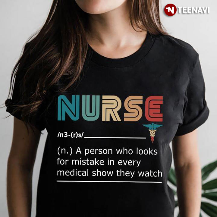 Nurse A Person Who Looks For Mistakes