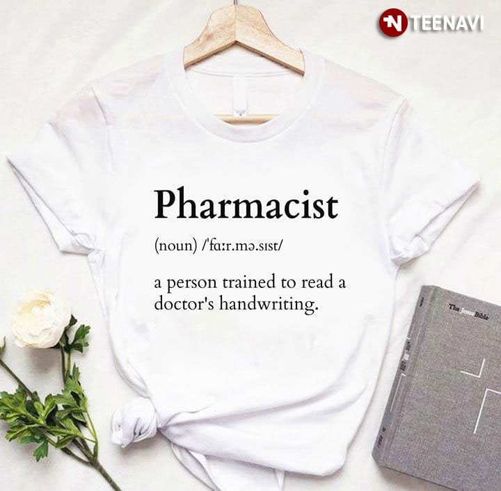 Pharmacist A Person Trained To Read A Doctor's Handwriting