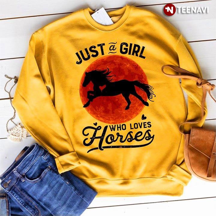 Just A Girl Who Loves Horses New Version